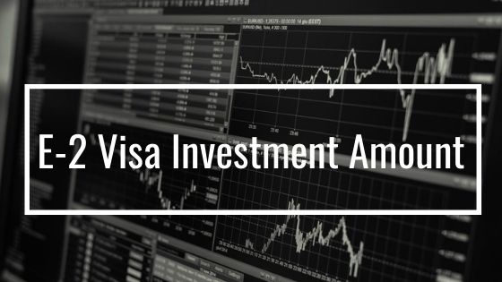 E-2 Visa Investment Amount