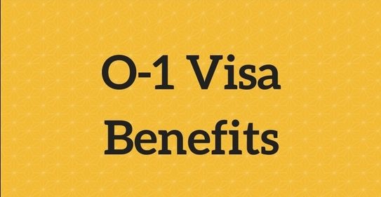 O-1 Visa Benefits