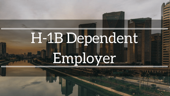 H-1B Dependent Employer