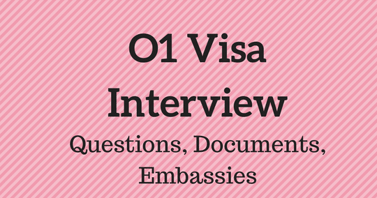 O1 Visa Interview